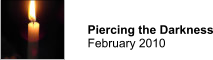 Piercing the Darkness February 2010